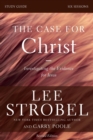 The Case for Christ Bible Study Guide Revised Edition : Investigating the Evidence for Jesus - Book