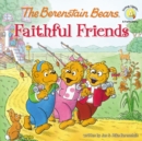The Berenstain Bears Faithful Friends - Book