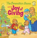 The Berenstain Bears and the Joy of Giving : The True Meaning of Christmas - Book