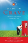 Made to Crave for Young Women : Satisfying Your Deepest Desires with God - Book