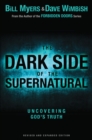 The Dark Side of the Supernatural, Revised and Expanded Edition : What Is of God and What Isn't - eBook