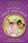 The Ultimate Girls' Body Book : Not-So-Silly Questions About Your Body - Book
