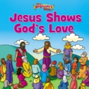 The Beginner's Bible Jesus Shows God's Love - Book