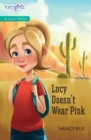 Lucy Doesn't Wear Pink - Book