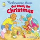 The Berenstain Bears Get Ready for Christmas - eBook