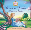 Princess Faith's Mysterious Garden - eBook