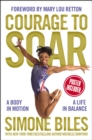Courage to Soar : A Body in Motion, A Life in Balance - Book