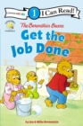The Berenstain Bears Get the Job Done : Level 1 - Book