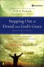 Stepping Out of Denial into God's Grace Participant's Guide 1 : A Recovery Program Based on Eight Principles from the Beatitudes - eBook