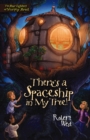 There's a Spaceship in My Tree! : Episode I - eBook