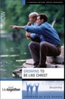 Growing to Be Like Christ : Six Sessions on Discipleship - eBook