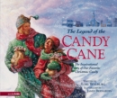 The Legend of the Candy Cane : The Inspirational Story of Our Favorite Christmas Candy - eBook