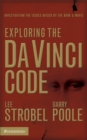 Exploring the Da Vinci Code : Investigating the Issues Raised by the Book and Movie - eBook