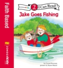 Jake Goes Fishing : Biblical Values, Level 2 - eBook