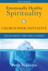 Emotionally Healthy Spirituality Church-Wide Initiative Kit : It's Impossible to be Spiritually Mature, While Remaining Emotionally Immature - Book