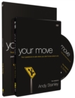 Your Move Participant's Guide with DVD : Four Questions to Ask When You Don't Know What to Do - Book