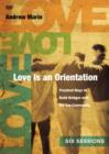 Love Is an Orientation Video Study : Practical Ways to Build Bridges with the Gay Community - Book