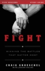 Fight Bible Study Guide : Winning the Battles That Matter Most - Book