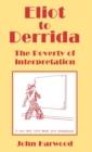 Eliot to Derrida : The Poverty of Interpretation - Book
