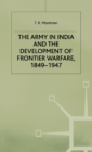 The Army in India and the Development of Frontier Warfare, 1849-1947 - Book