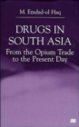 Drugs in South Asia : From the Opium Trade to the Present Day - Book