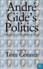 Andre Gide's Politics : Rebellion and Ambivalence - Book