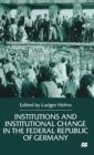 Institutions and Institutional Change in the Federal Republic of Germany - Book
