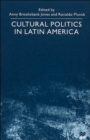 Cultural Politics in Latin America - Book