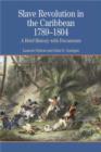 Slave Revolution in the Caribbean 1789-1804 : A Brief History with Documents - Book