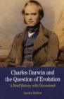 Charles Darwin and the Question of Evolution : A Brief History with Documents - Book