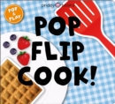 Pop and Play: Pop, Flip, Cook - Book