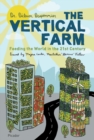 The Vertical Farm : Feeding the World in the 21st Century - Book