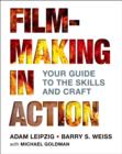 Filmmaking in Action : Your Guide to the Skills and Craft - Book