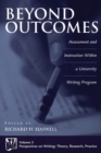 Beyond Outcomes : Assessment and Instruction Within a University Writing Program - eBook
