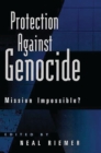 Protection Against Genocide : Mission Impossible? - eBook