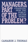 Managers, Part of the Problem? : Changing How the Public Sector Works - eBook
