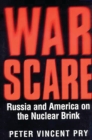 War Scare : Russia and America on the Nuclear Brink - eBook