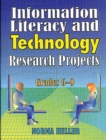 Information Literacy and Technology Research Projects : Grades 6-9 - eBook