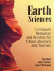 Earth Sciences : Curriculum Resources and Activities for School Librarians and Teachers - eBook