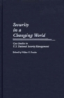Security in a Changing World : Case Studies in U.S. National Security Management - eBook