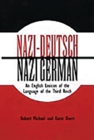 Nazi-Deutsch/Nazi German : An English Lexicon of the Language of the Third Reich - eBook