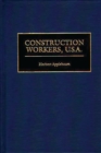 Construction Workers, U.S.A. - eBook