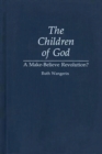 The Children of God : A Make-Believe Revolution? - eBook