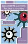 Collaborative Electronic Resource Management : From Acquisitions to Assessment - eBook