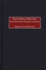 Black Soldiers, White Wars : Black Warriors from Antiquity to the Present - eBook