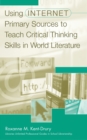 Using Internet Primary Sources to Teach Critical Thinking Skills in World Literature - eBook