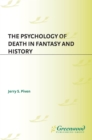 The Psychology of Death in Fantasy and History - eBook