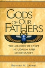 Gods of Our Fathers : The Memory of Egypt in Judaism and Christianity - eBook