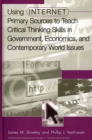 Using Internet Primary Sources to Teach Critical Thinking Skills in Government, Economics, and Contemporary World Issues - eBook