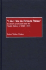 Like Fire in Broom Straw : Southern Journalism and the Textile Strikes of 1929-1931 - eBook